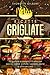 ricette grigliate: 50 gustose e semplici ricette per pesce, carne, patate, verdure, pane e altro ancora – Il ricettario della griglia di contatto