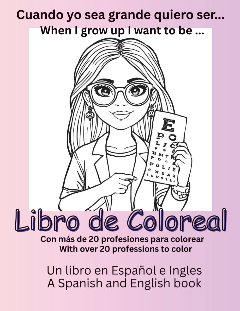 Libro de Colorear profesiones para nina.. mas de 20 profesiones para que tu nina suene a ser de grande: Coloring book for girl's professions... over .