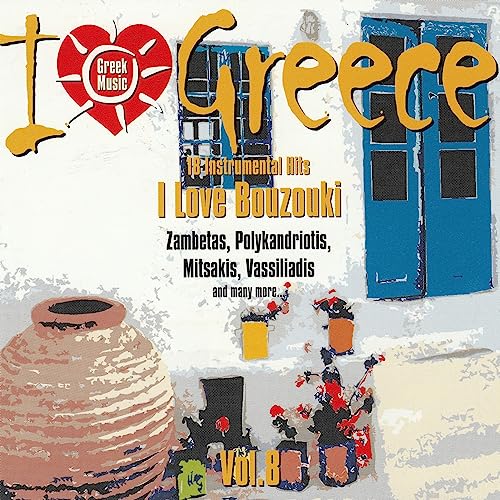 Amazon MusicでBouzouki KingsのI Love Greece Vol. 8 I Love Bouzouki (18