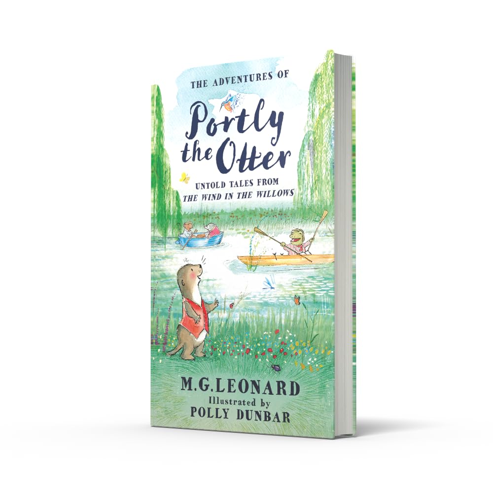 The Adventures of Portly the Otter: Untold Tales from the Wind in the Willows: the official and beautifully colour-illustrated The Wind in the Willows spin-off novel, new for 2026!