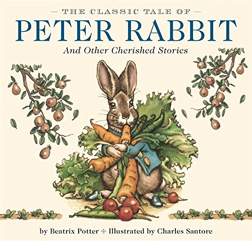The Classic Tale of Peter Rabbit and Other Cher... B013PSYLS0 Book Cover