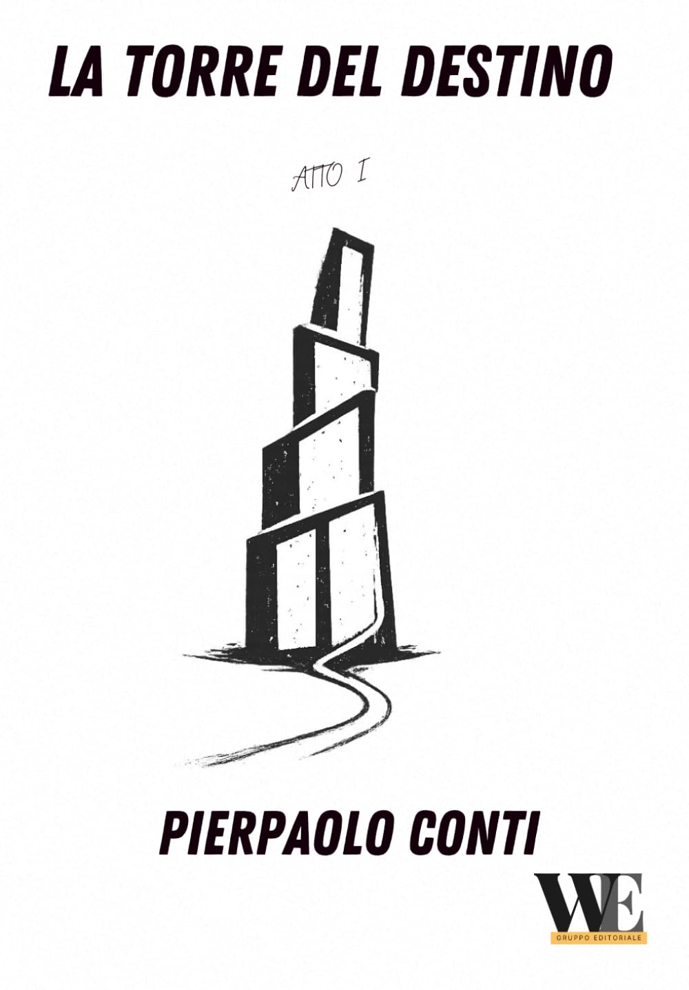 La torre del destino: ATTO I