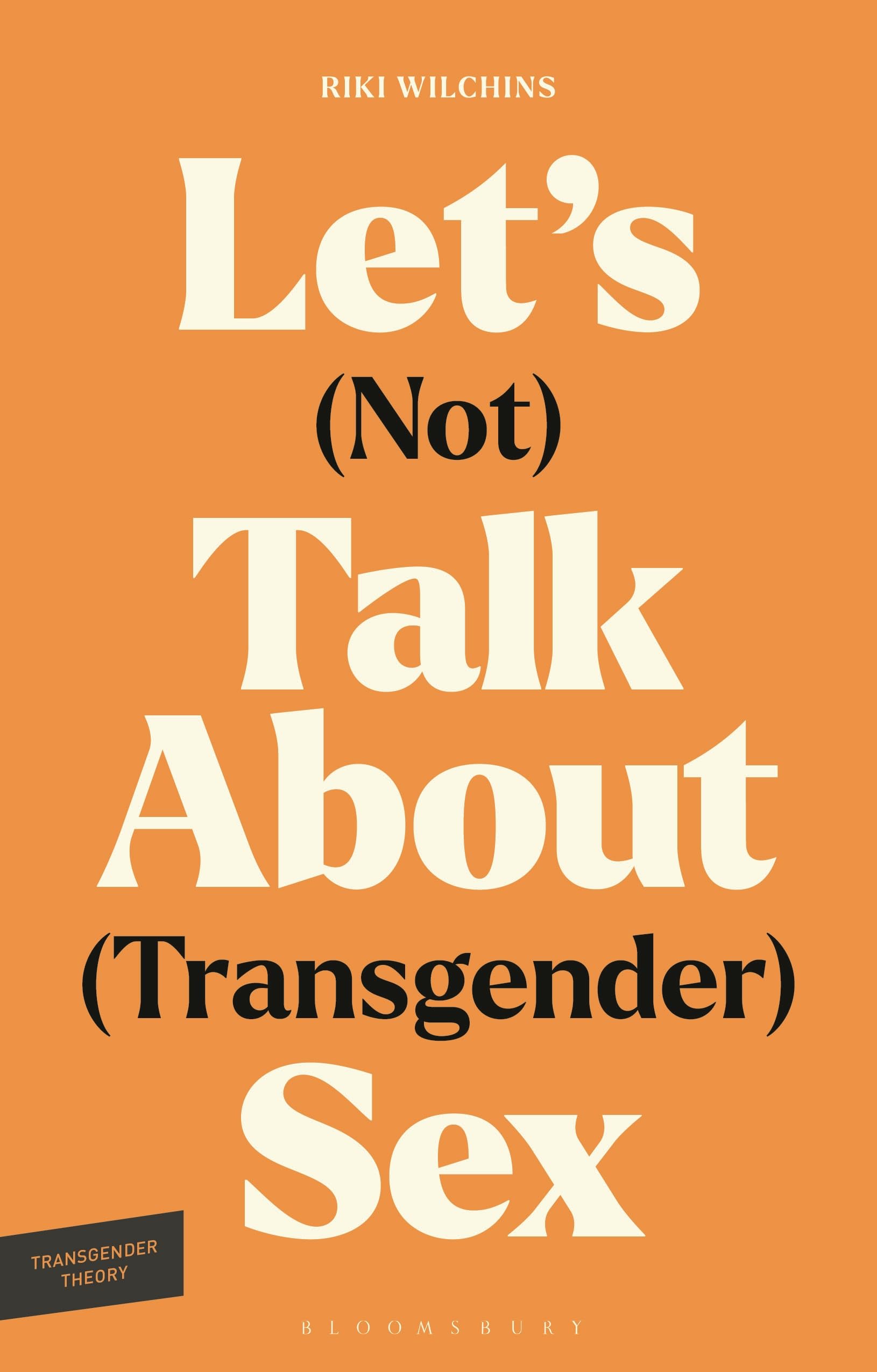 Let's (Not) Talk About (Transgender) Sex: The Erotic Erasure of Trans Desire & Sexuality (Transgender Theory)