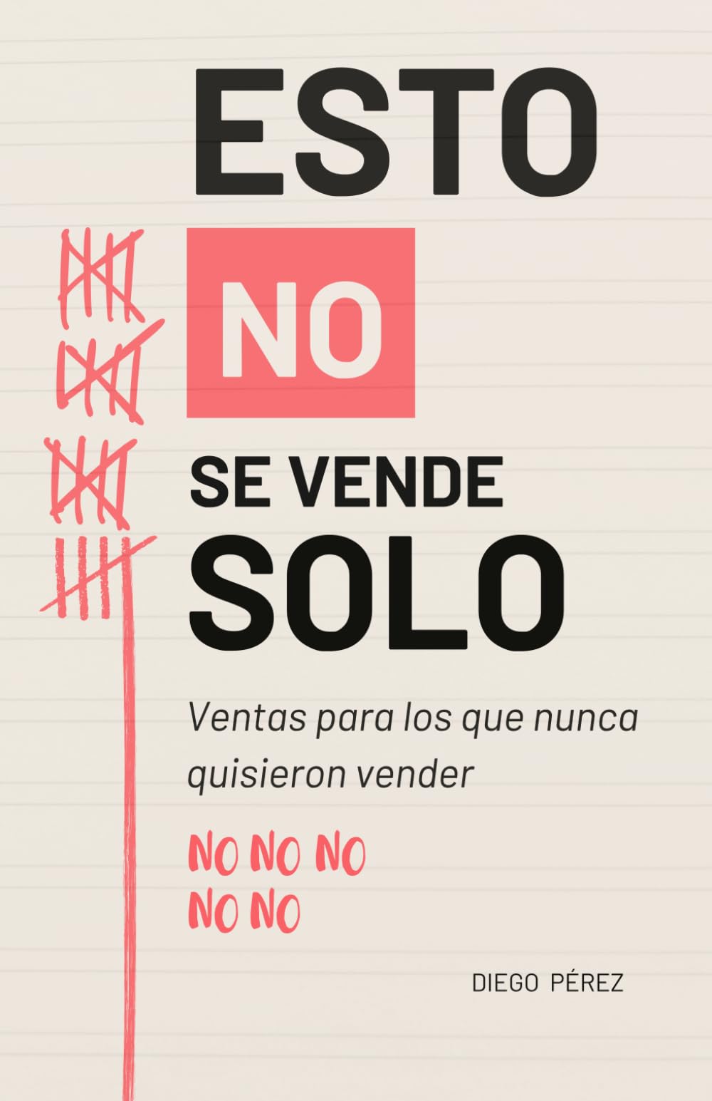 ESTO NO SE VENDE SOLO: Ventas para los que nunca quisieron vender