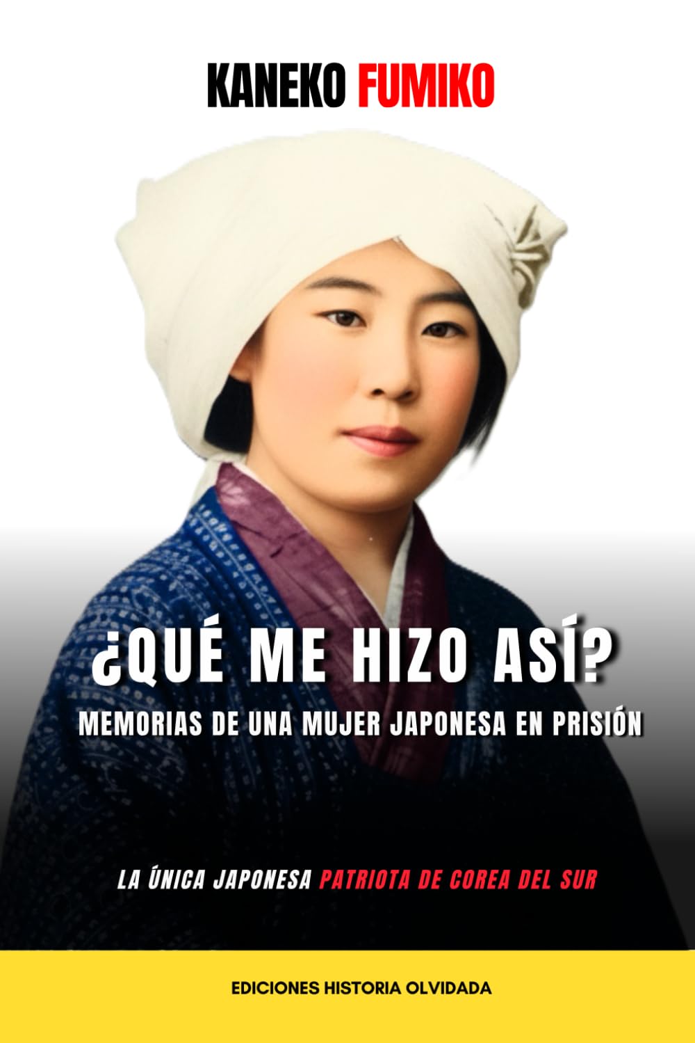 Portada del libro ¿Qué me hizo así? Kaneko Fumiko