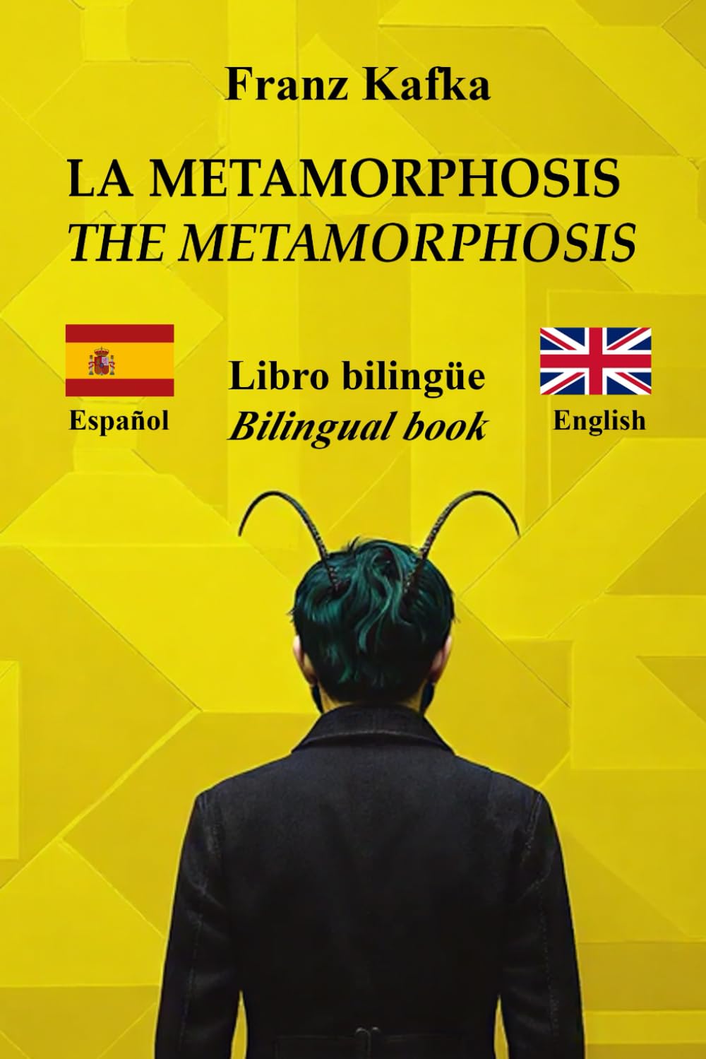 La Metamorfosis – The Metamorphosis: Texto bilingüe con frases paralelas – Bilingual parallel text: Español – Inglés / Spanish – English
