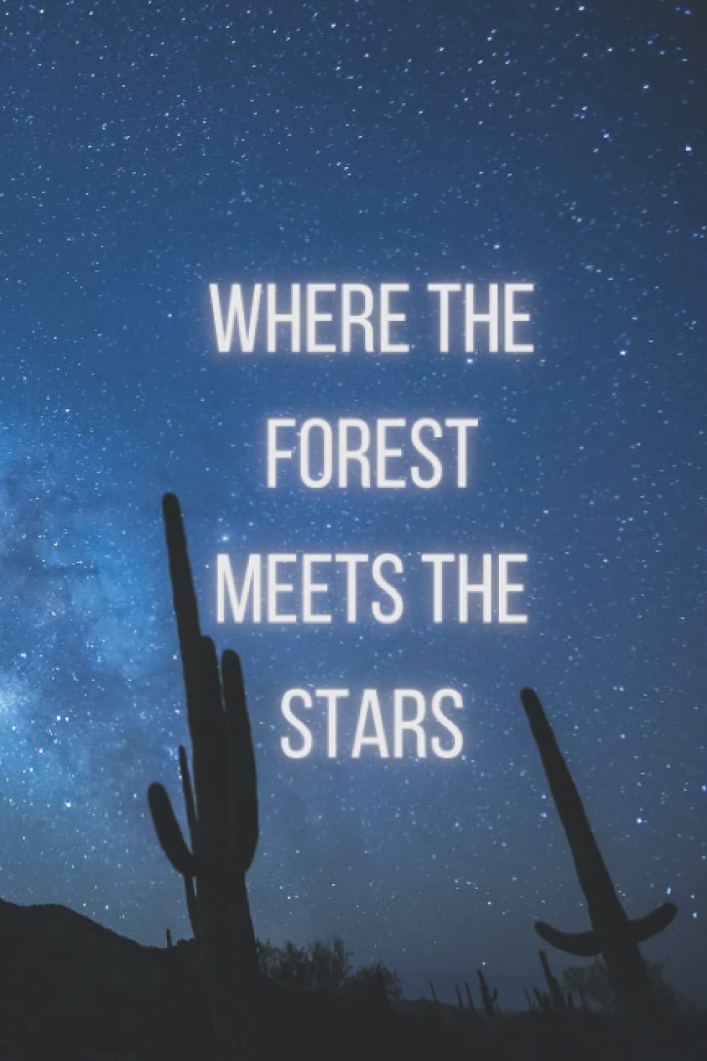 Where the Forest Meets the Stars: where the forest meets the stars by glendy vanderah Notebook / journal Diary Gift, 30 blank Pages, 6x9 Inches Matte Finish Cover Paperback – 25 June 2021