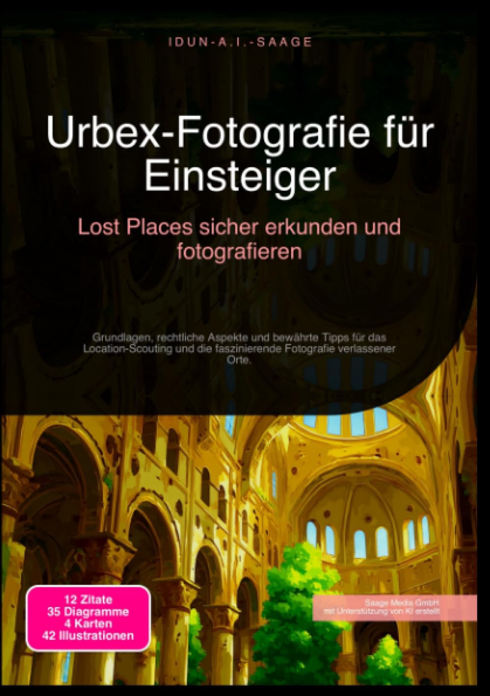 Urbex-Fotografie für Einsteiger: Lost Places sicher erkunden und fotografieren