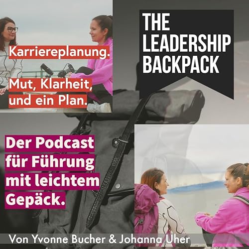 #TLBP009 - The Leadership Backpack - Karriereplanung – Mut, Klarheit und ein Plan