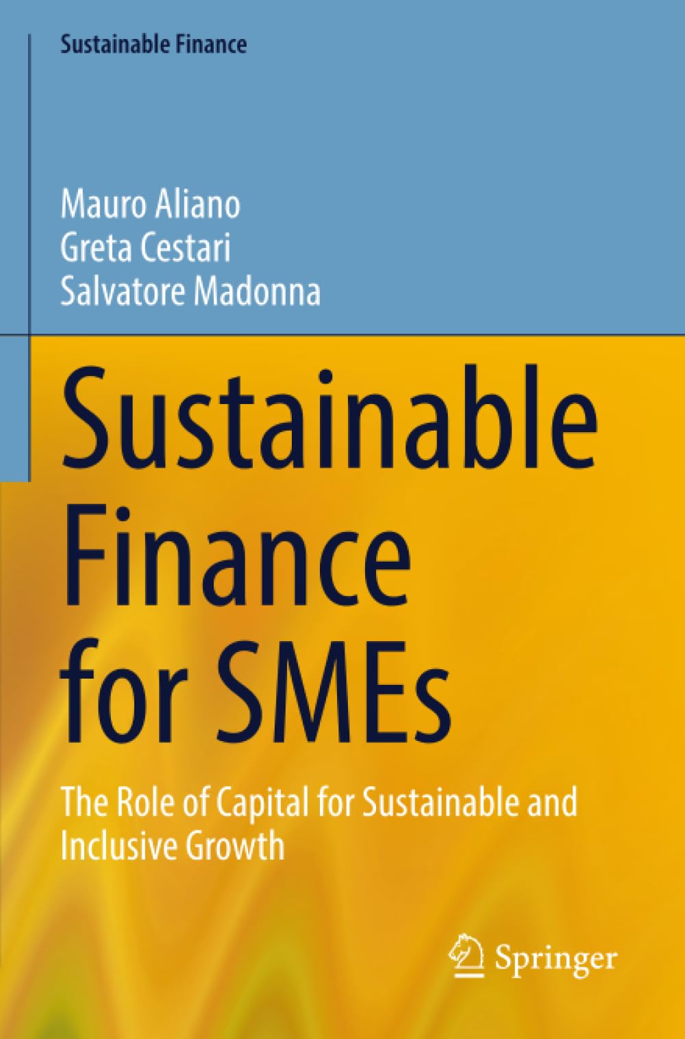 Sustainable Finance for SMEs: The Role of Capital for Sustainable and Inclusive Growth