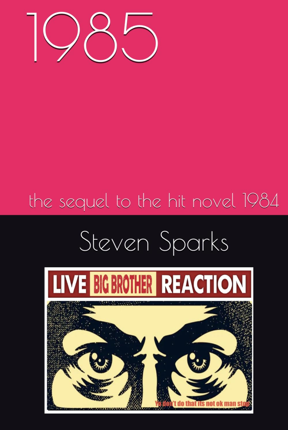 1985: the sequel to the hit novel 1984