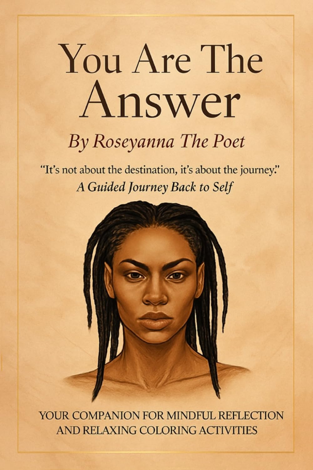 You Are The Answer: A Guided Journey Back to Self