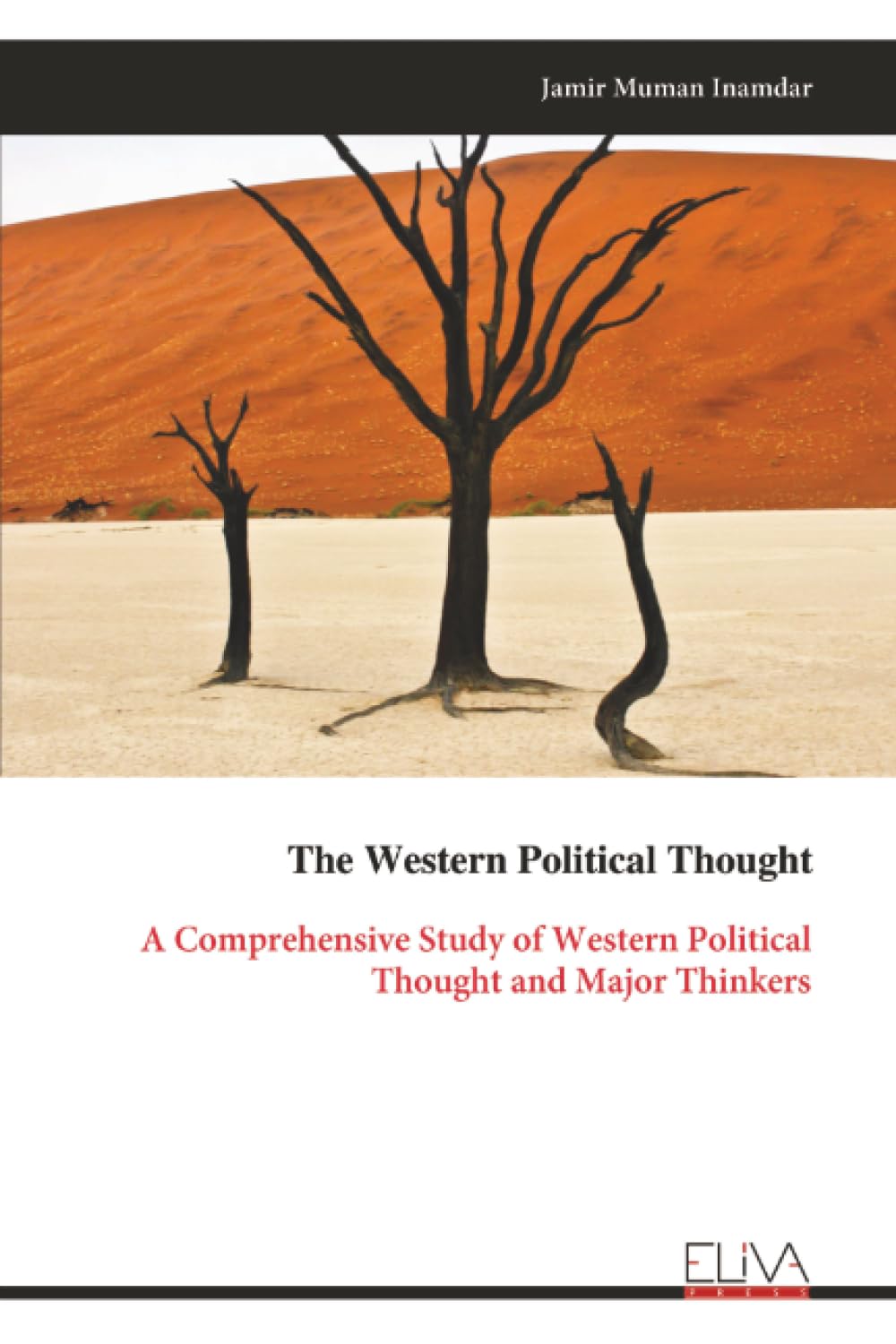 The Western Political Thought: A Comprehensive Study of Western Political Thought and Major Thinkers