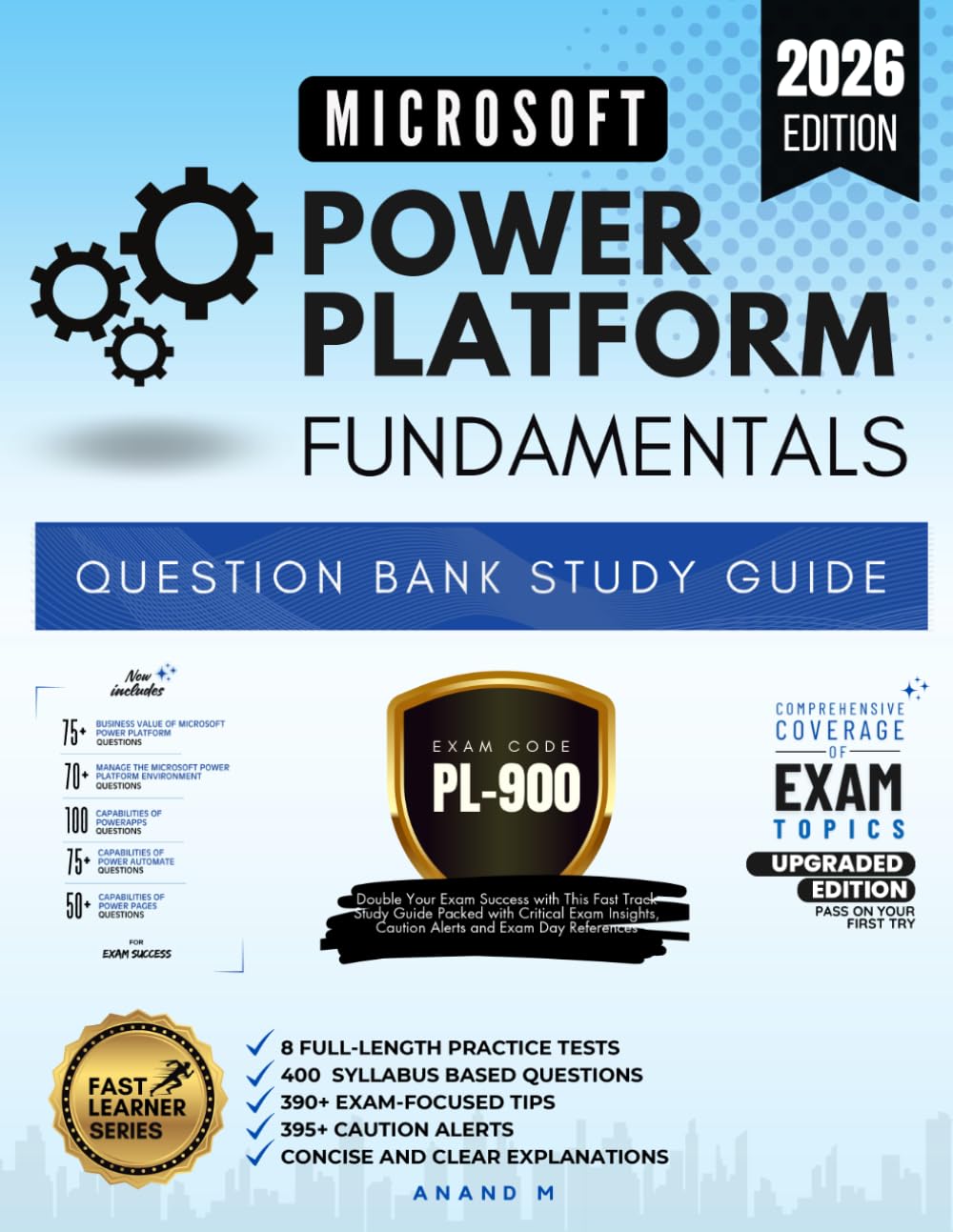 MICROSOFT POWER PLATFORM FUNDAMENTALS, QUESTION BANK STUDY GUIDE, EXAM CODE : PL-900