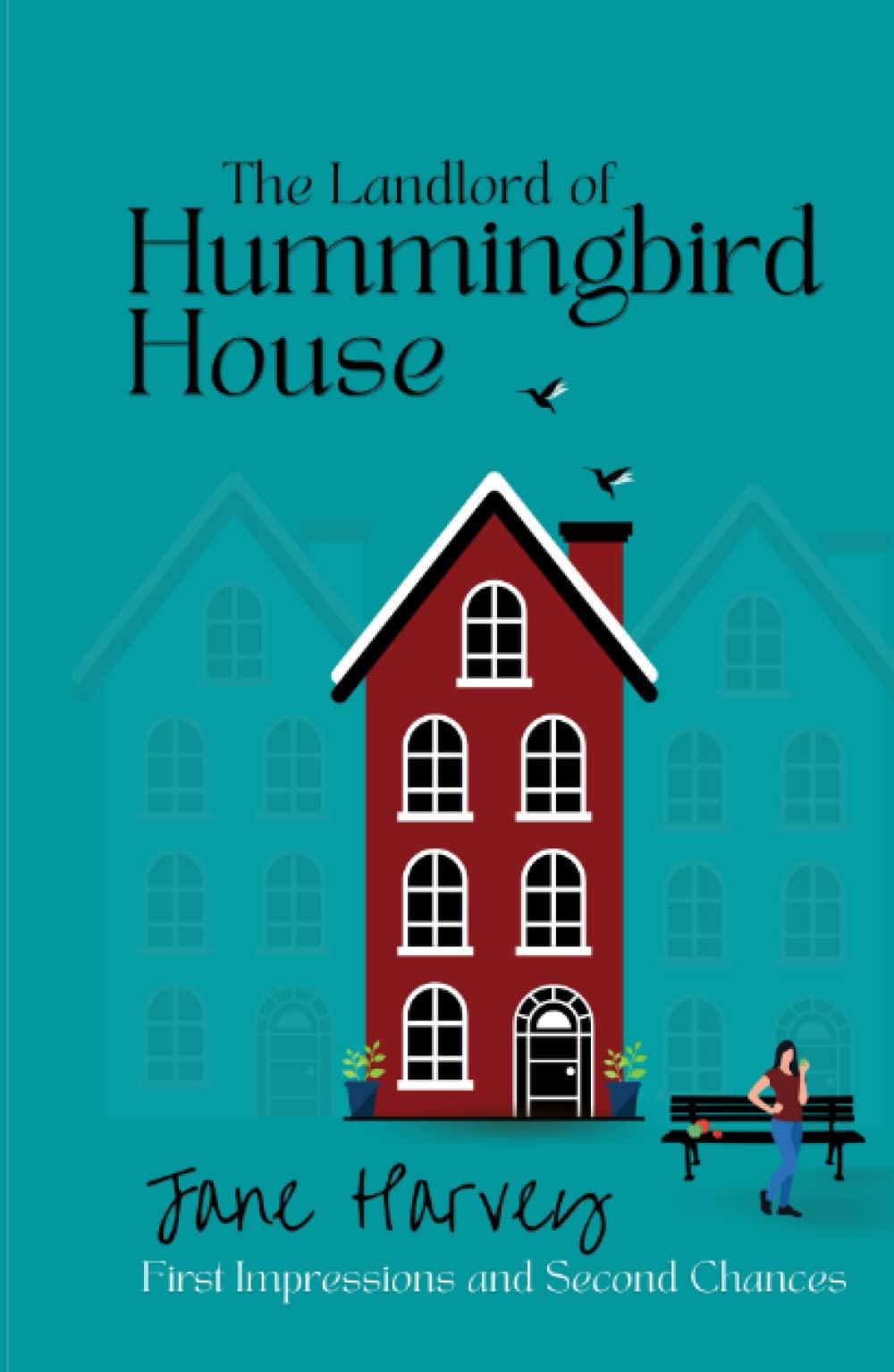 The Landlord of Hummingbird House: First Impressions and Second Chances (The Hummingbird House Series)