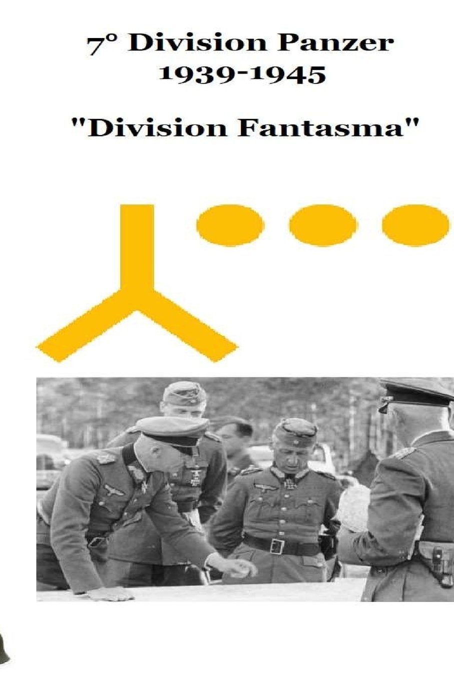 7a Division Panzer 1939 1945 Division Fantasma