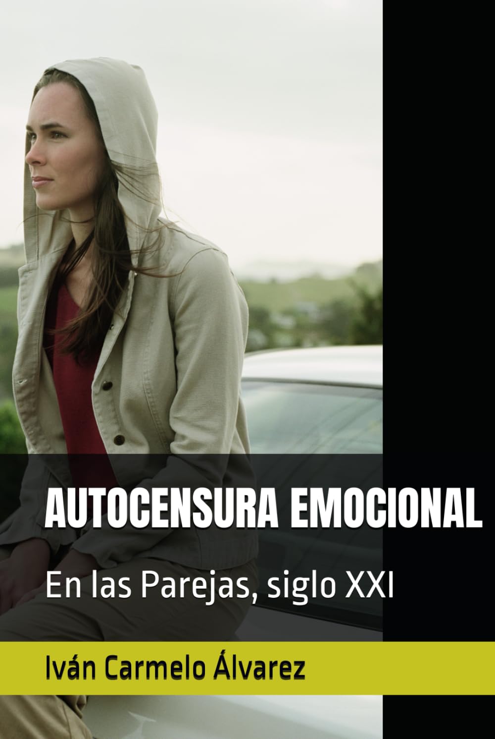 AUTOCENSURA EMOCIONAL: En las Parejas, siglo XXI