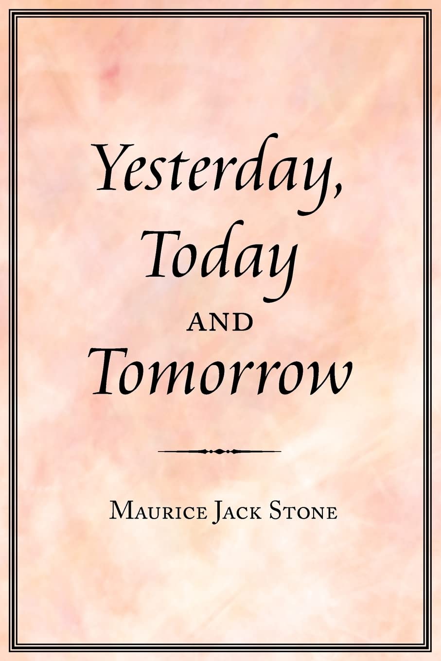 Yesterday, Today and Tomorrow