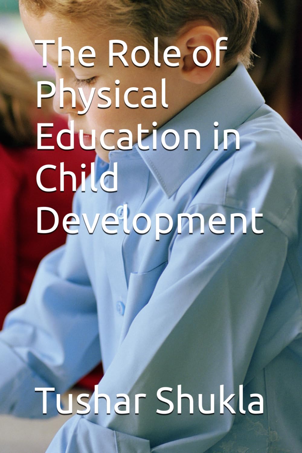 The Role of Physical Education in Child Development