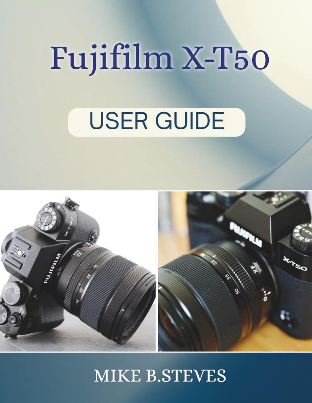 Fujifilm X-T50 User Guide