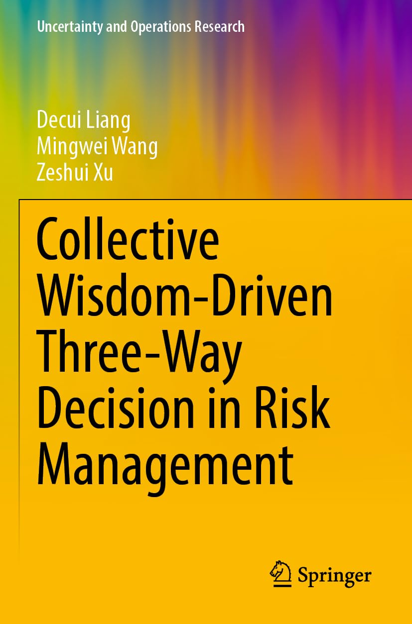 Collective Wisdom-Driven Three-Way Decision in Risk Managemen... - 9789819785674