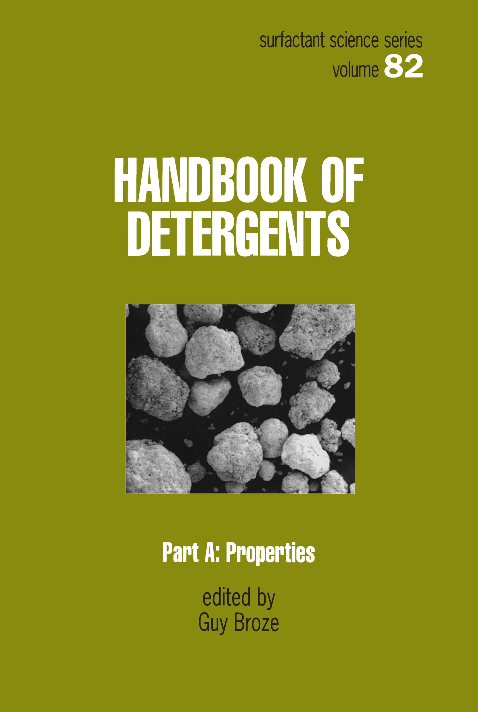 Handbook of Detergents, Part A: Properties (Surfactant Science)