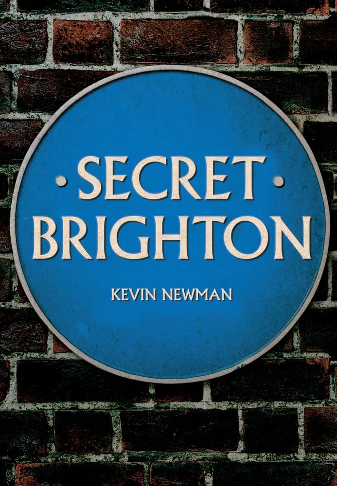 Secret Brighton-Kevin Newman