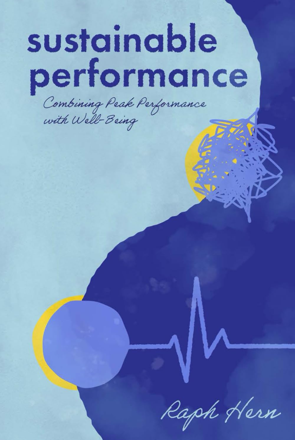 Sustainable Performance: Combining Peak Performance With Well-Being