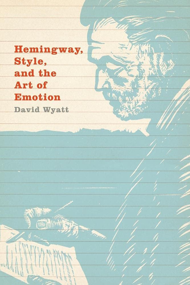 Hemingway, Style, and the Art of Emotion, Wyatt, David 9781107525290 New<-
