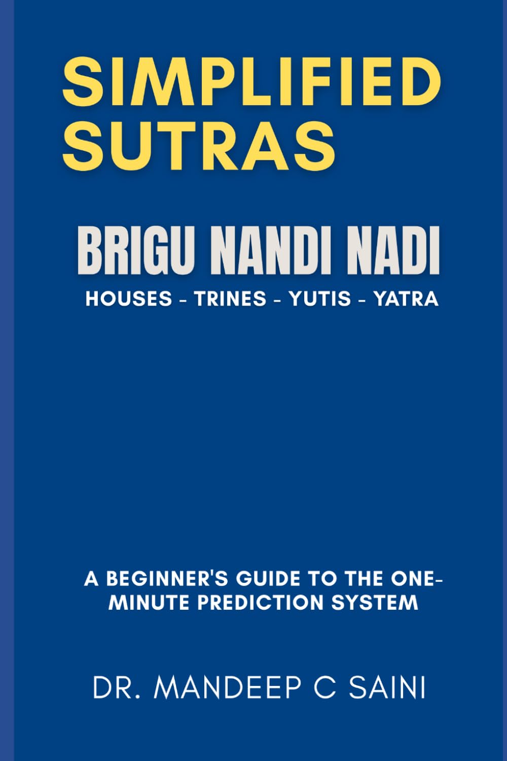 Bhrigu Nandi Nadi (BNN)– Simplified Sutras: A Step-by-Step Guide for 1-Minute Predictions
