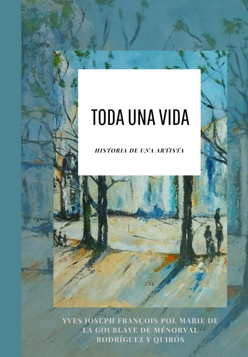 TODA UNA VIDA-HISTORIA DE UNA ARTISTA: PATRICIA MARÍA TERESA ASBUN YACIR