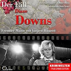 Fremder Mann mit langen Haaren - Der Fall Diane Downs Titelbild