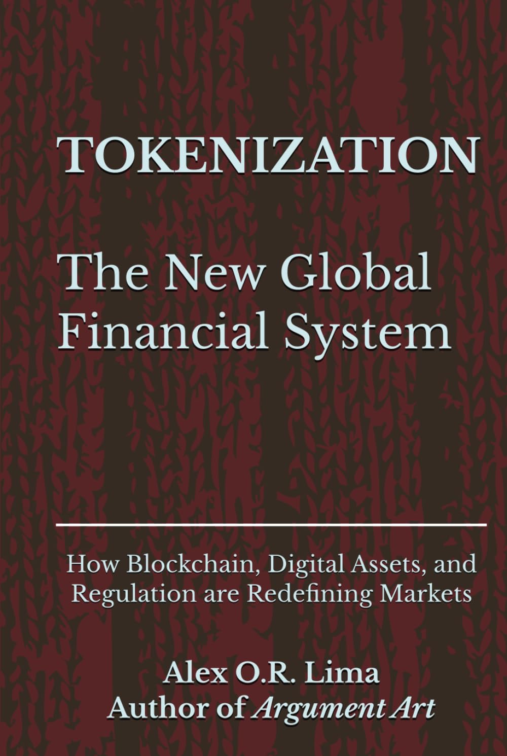 TOKENIZATION: The New Global Financial System