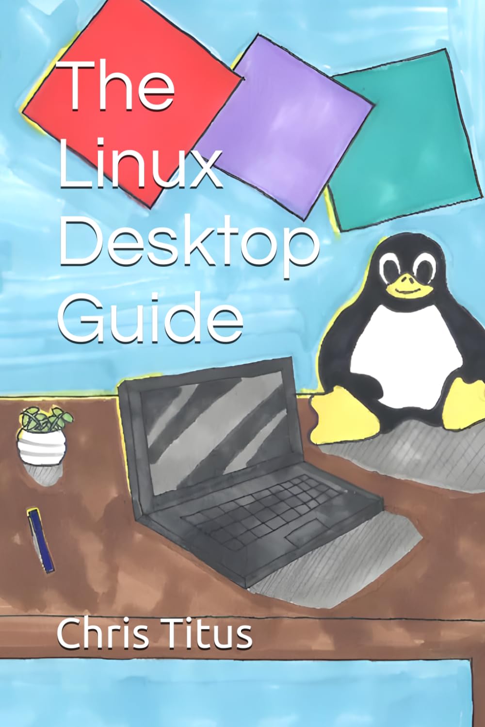 The Linux Desktop Guide