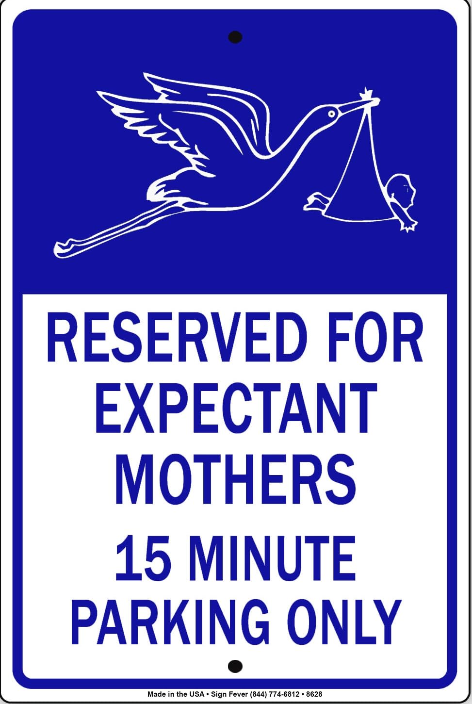 Reserved For Expectant Mothers 15 Minute Parking Only Notice Metal Sign