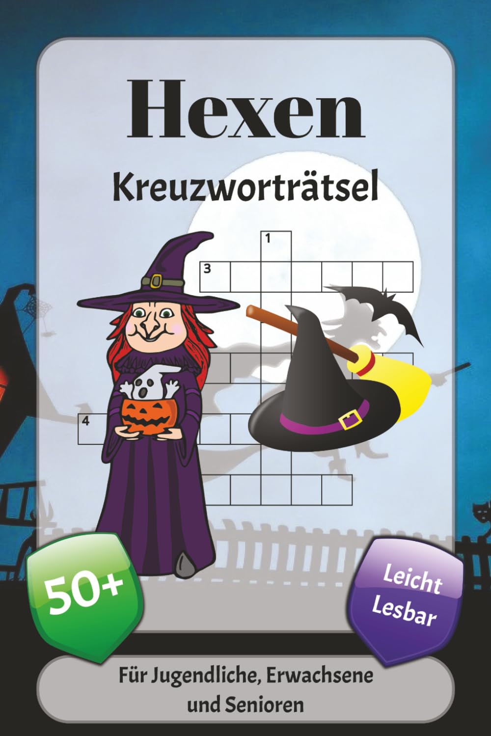 Hexen Kreuzworträtsel: Kreuzworträtsel mit leicht lesbarer Schrift über Tränke, Kessel, Zauber und mehr | 6x9 Zoll, 120 Seiten | über 50 Rätsel … Geschenk für Urlaub, Ferien und Entspannung