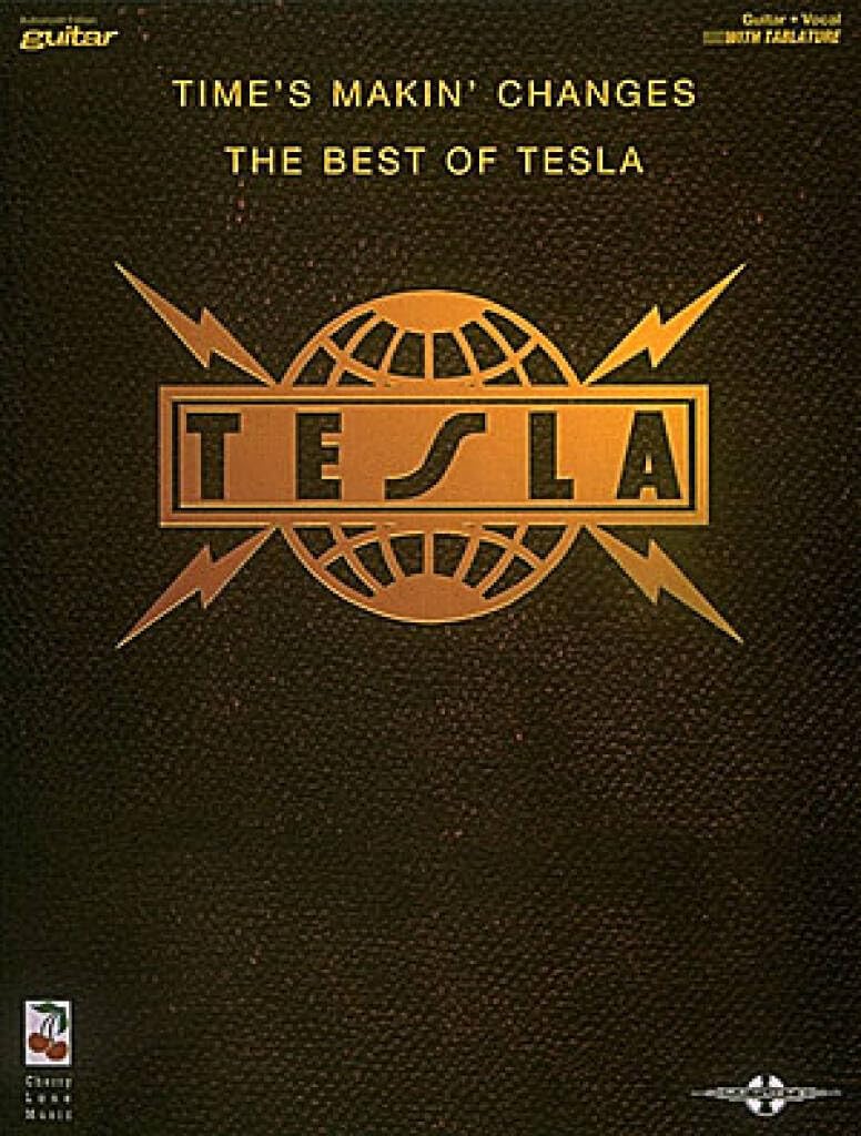 Tesla - Time's Makin' Changes | Electric Guitar Tab Sheet Music Book for Intermediate Players | Accurate Songbook with Transcriptions Lyrics and Chord Shapes for Practice Lessons and Performance