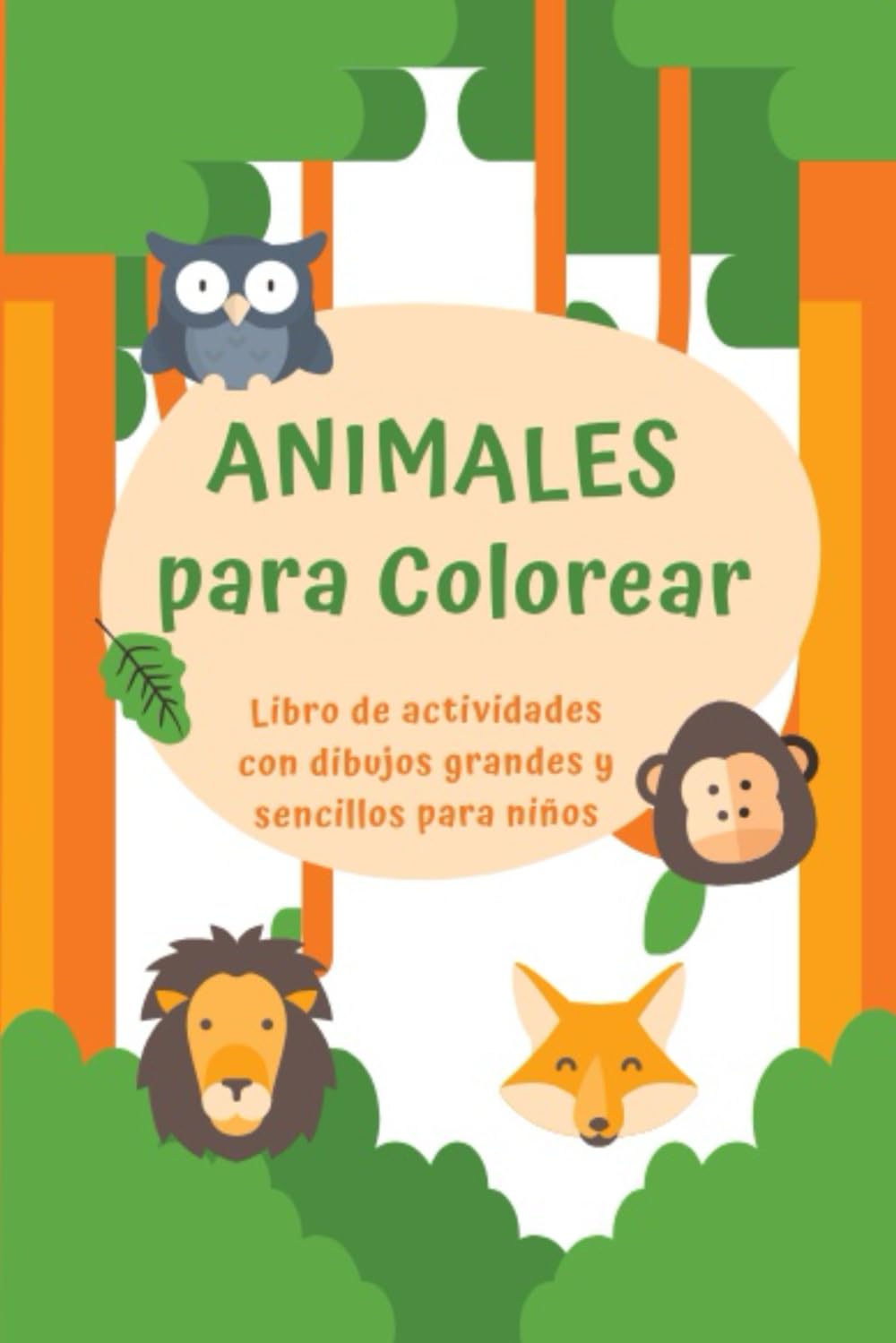 Animales para Colorear: Libro de actividades con dibujos grandes y sencillos
