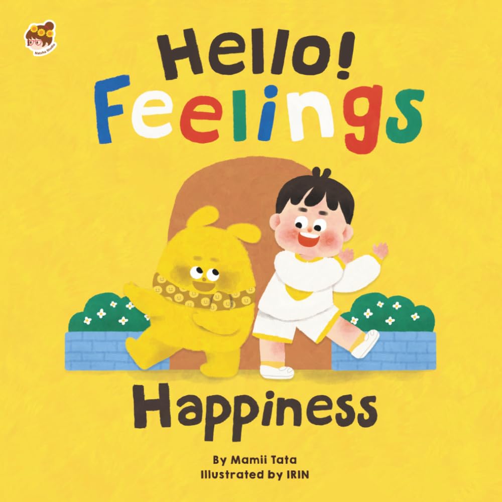 Hello! Feelings - Happiness: Say Hello to Little Happy