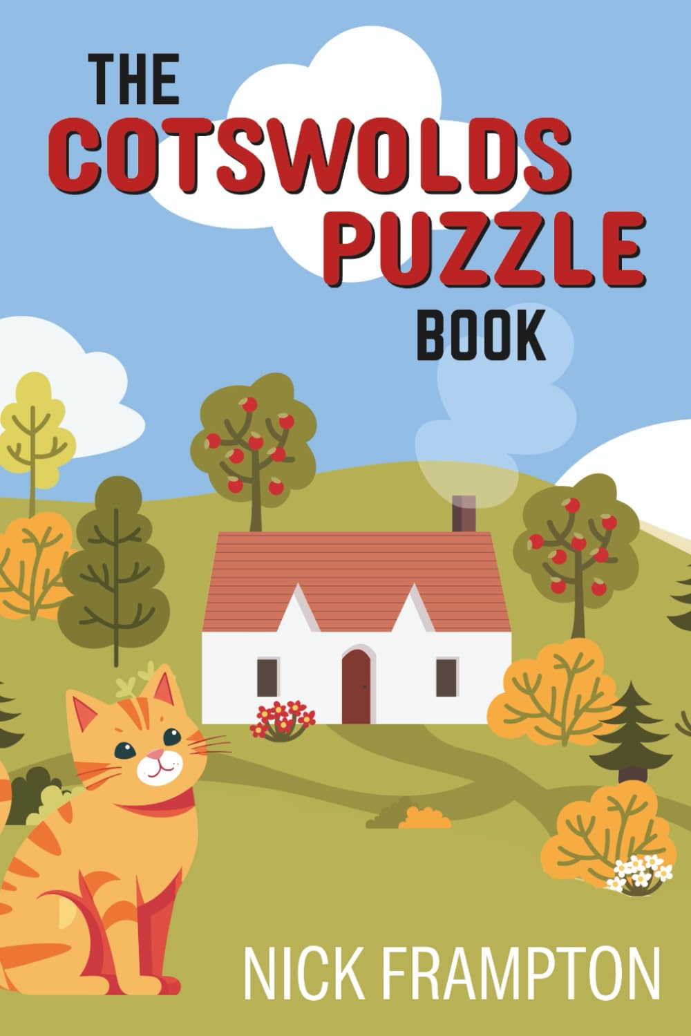 The Cotswolds Puzzle Book: Explore historic villages and the English countryside through trivia, word searches & crosswords (County Puzzle Books)
