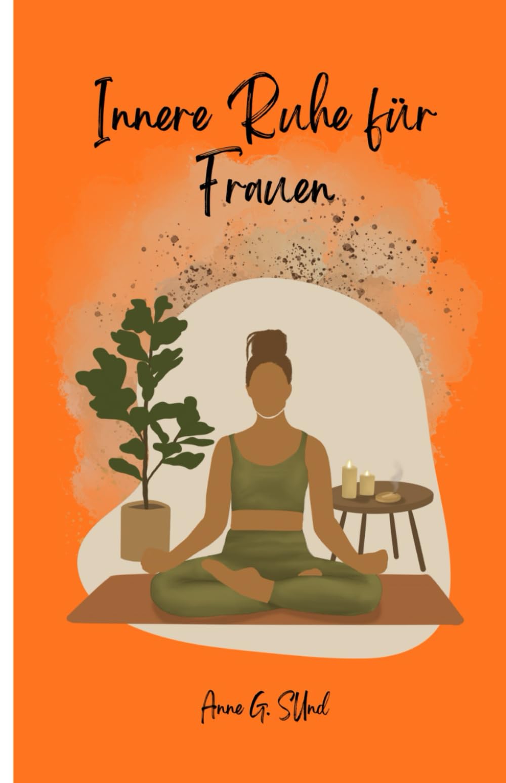 Innere Ruhe für Frauen: Einfache Alltagsrituale für Frauen gegen Stress und Grübeln - für mehr Gelassenheit und Resilienz⎮114 Seiten⎮ideales Weihnachtsgeschenk für Frauen über 40