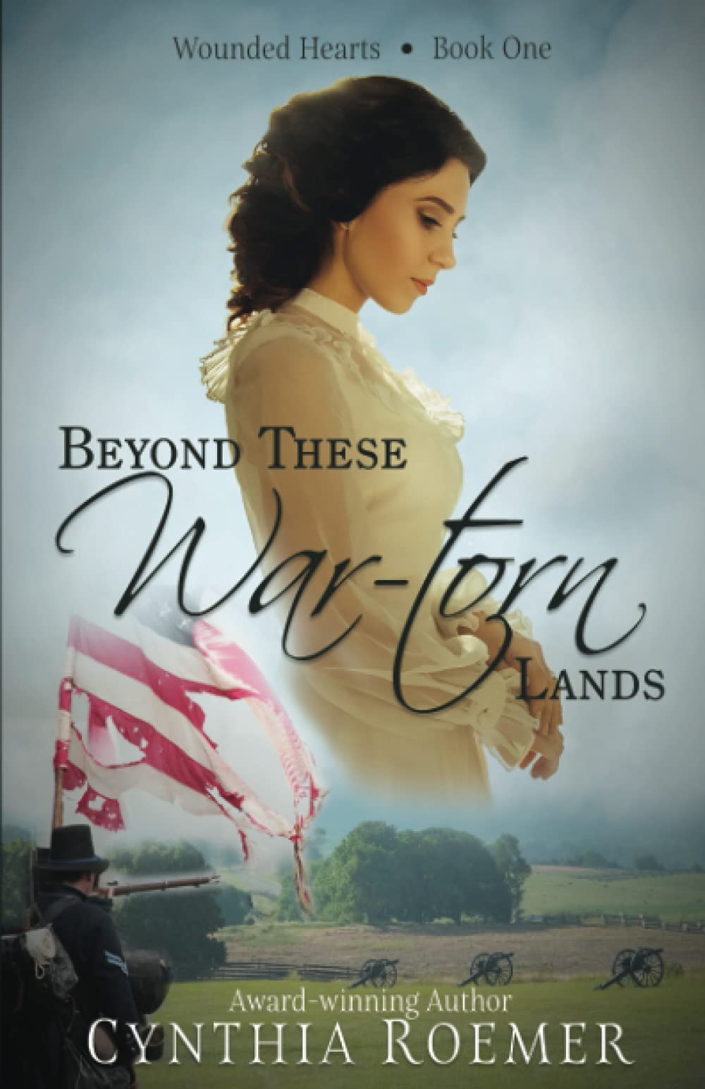 Beyond These War-Torn Lands: 1 (Wounded Hearts)