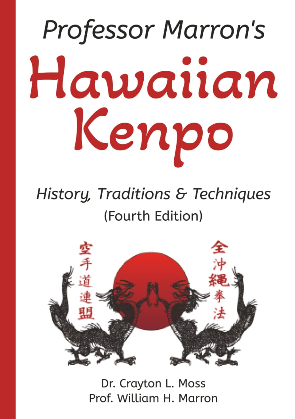 Professor Marron’s Hawaiian Kenpo: History, Traditions & Techniques