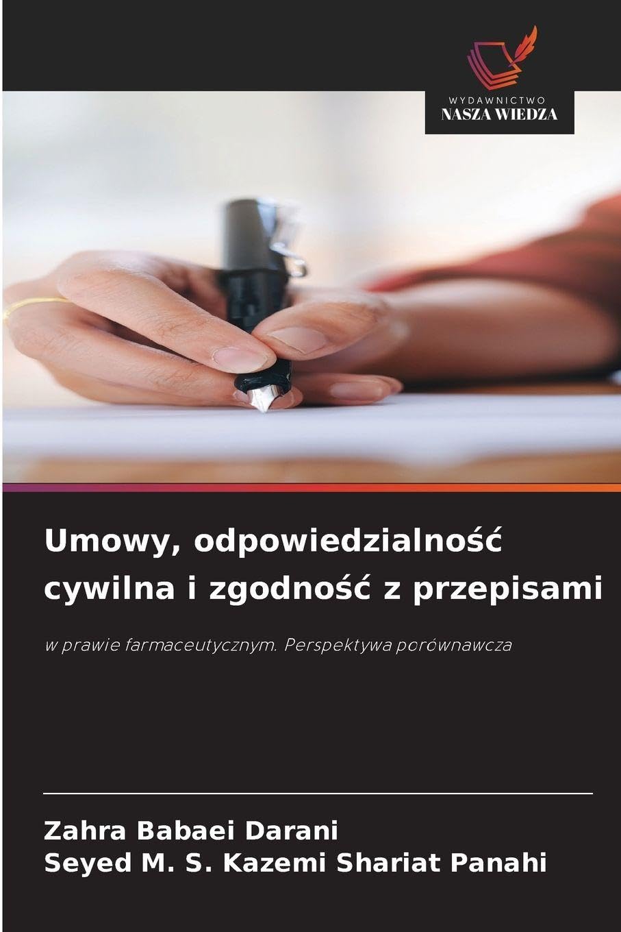 Umowy, odpowiedzialnośc cywilna i zgodnośc z przepisami: w prawie farmaceutycznym. Perspektywa porównawcza