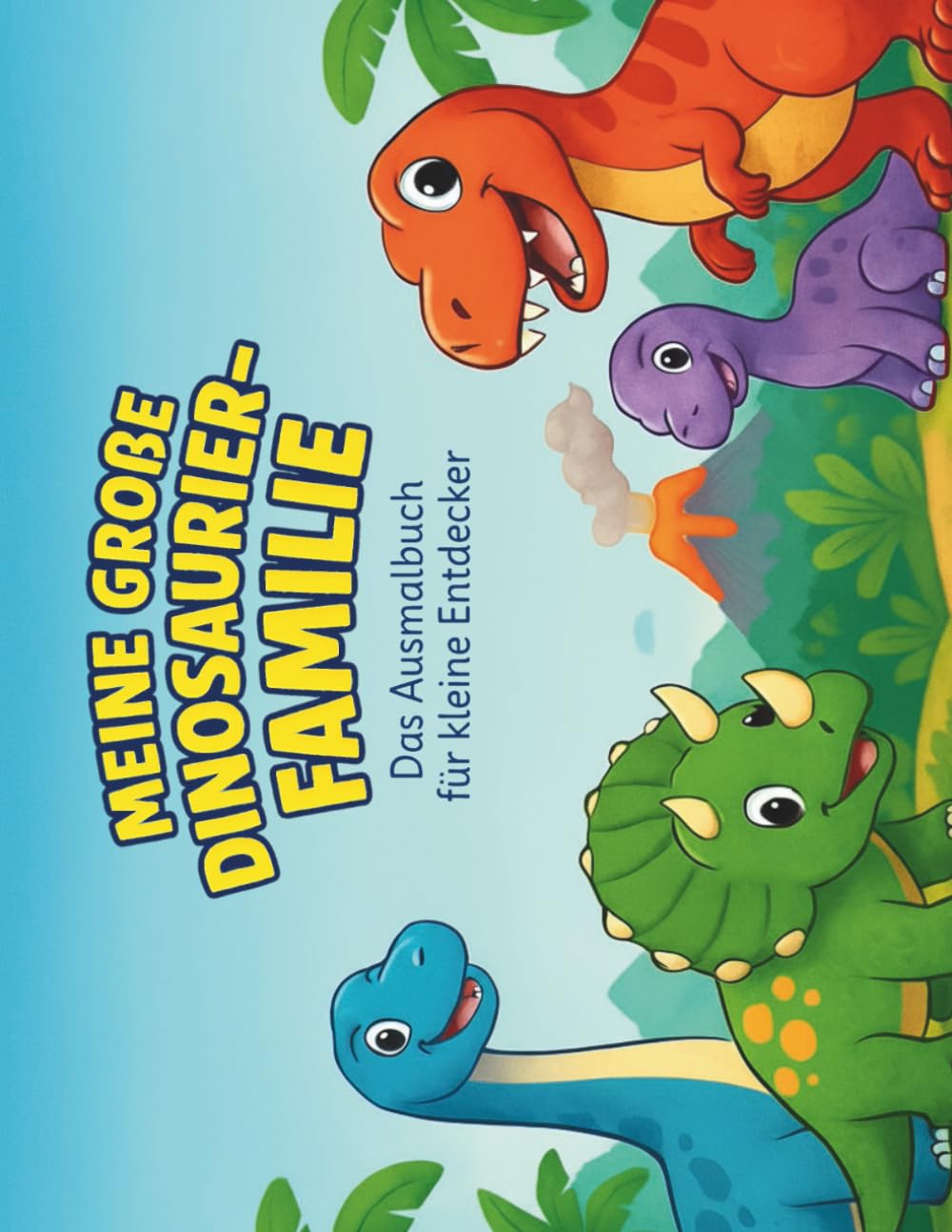 Meine große Dinosaurier-Familie: Das Ausmalbuch für kleine Entdecker (Meine großen Ausmalbücher - für kleine Entdecker)