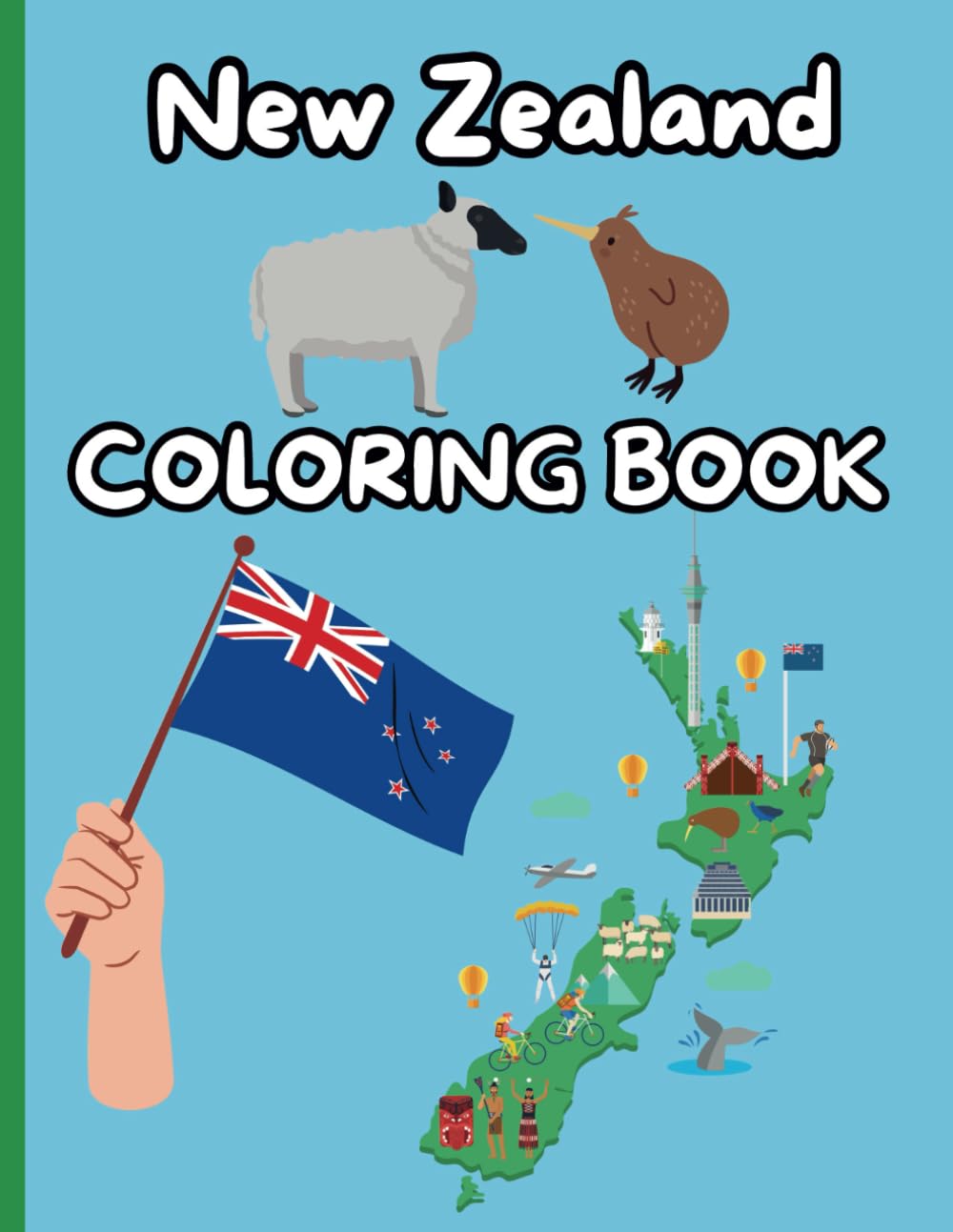 New Zealand Coloring Book for Kids: Discover the Beauty of New Zealand’s Landmarks, Wildlife, and Culture Through Creative Coloring! (Travel)