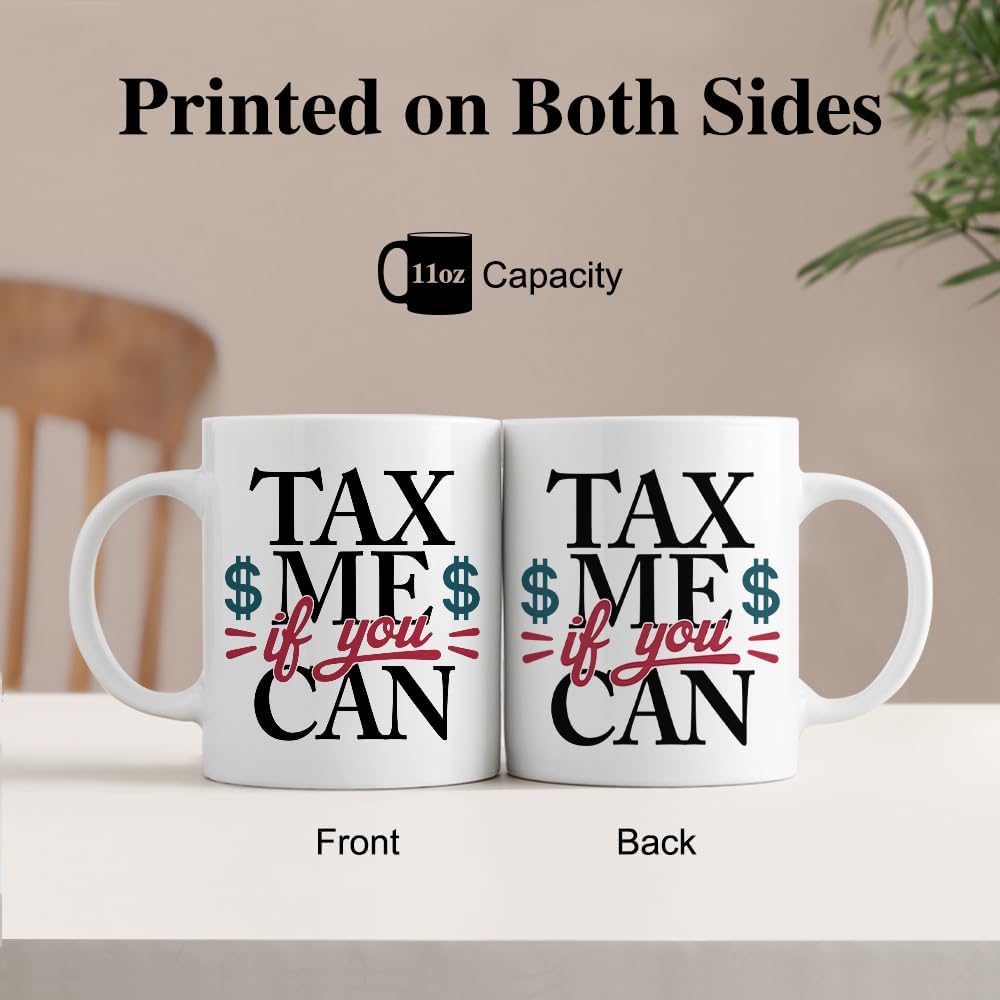 Tax Me If You Can 11oz Double-Sided Ceramic Mug, Funny Tax Preparer Coffee Mug for Coworker, Accountant Coffee Cup for Men Women, Office Sarcastic Accounting Gifts for Staff Leader Employee - Image 3