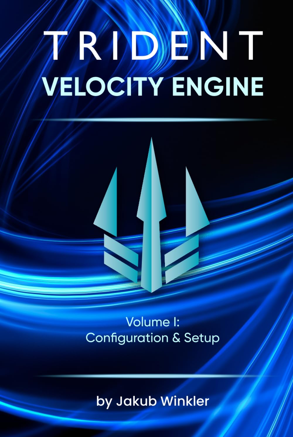 Trident Velocity Engine: Volume I: From Installation to Production Caching