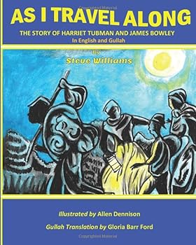 AS I TRAVEL ALONG: THE STORY OF HARRIET TUBMAN AND JAMES BOWLEY