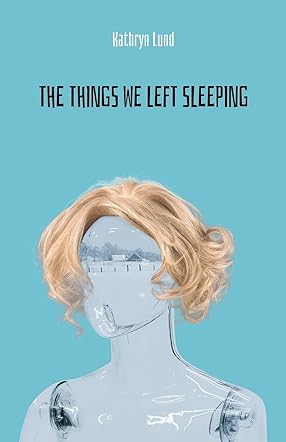 The Things We Left Sleeping